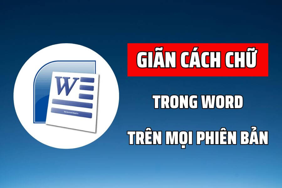 Cach-chinh-khoang-cach-chu-trong-Word-don-gian