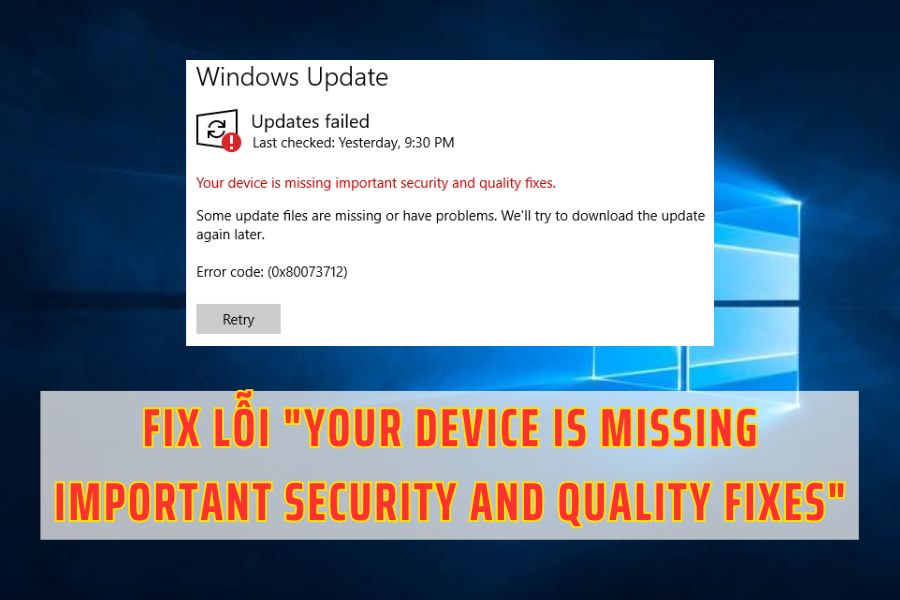 Cach-sua-loi-Your-Device-Is-Missing-Important-Security-and-Quality-Fixes-tren-may-tinh