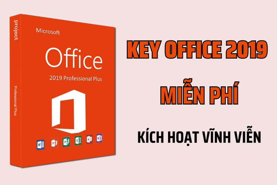 Full-Key-Office-2019-mien-phi-moi-nhat-2023