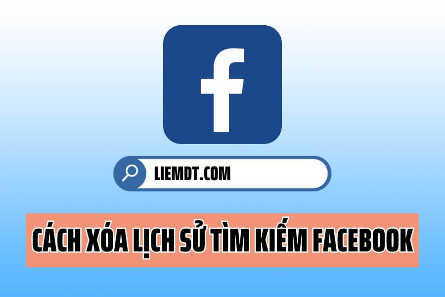 Cach-xoa-lich-su-tim-kiem-Facebook-don-gian-nhat